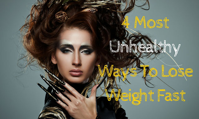 how to lose weight fast unhealthy