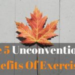 The 5 Unconventional Benefits Of Exercising (#4 is my favorite) 4 The 5 Unconventional Benefits Of Exercising