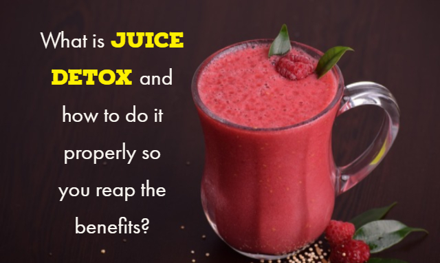 Detox How To Do It what is juice detox and how to do it properly so you reap Detox How To Do It what is juice detox and how to do it properly so you reap