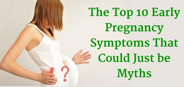 The Top 10 Early Pregnancy Symptoms That Could Just be Myths