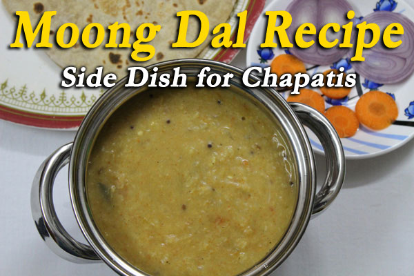 Moong Dal Recipe - Side Dish for Chapatis #MoongDalRecipe