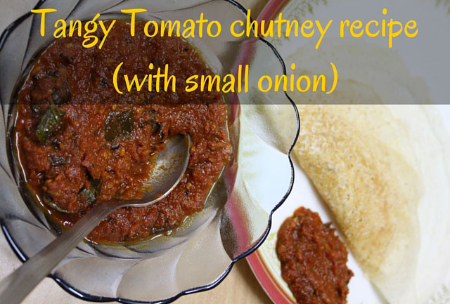 Tangy Tomato chutney recipe (with small onion)