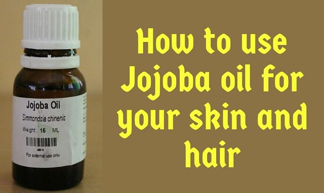 Jojoba oil uses for skin and hair