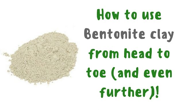 How-to-use-Bentonite-clay-from-head-to-toe-and-even-further