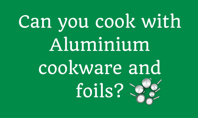 Is Aluminium Safe to Use in Cooking?