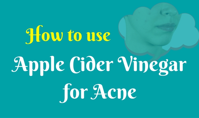 How to use Apple Cider Vinegar for Acne