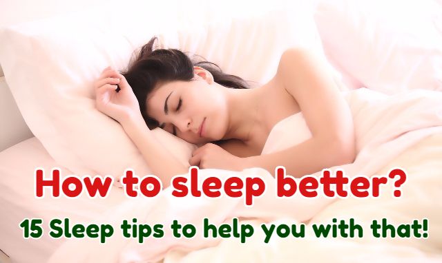 15 Tips to Sleep Better: Good Night, Sleep Tight