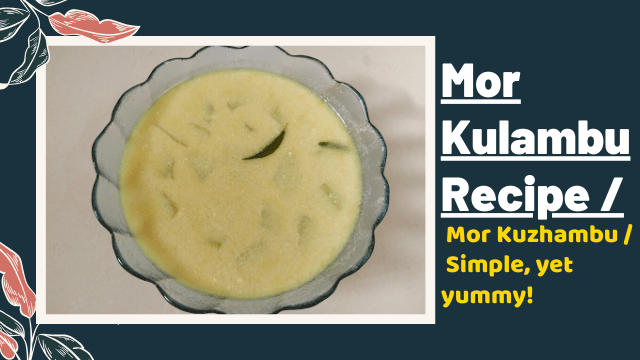 Mor Kulambu Recipe / Kuzhambu / Simple, yet yummy!