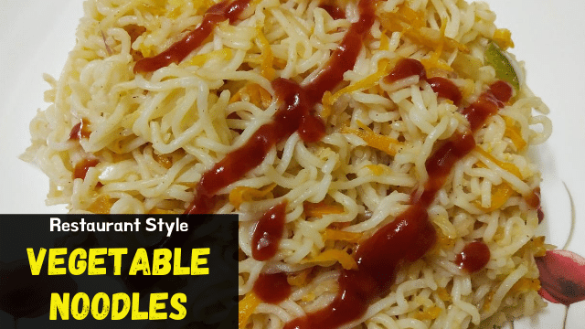 Restaurant Style Vegetable Noodles Recipe [Using Yippee Noodles]