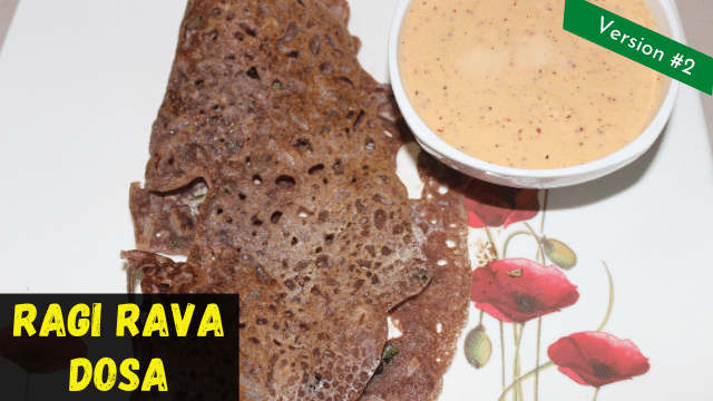 Instant Ragi Rava Dosa Recipe in Version 2 | How to make instant Ragi Rava Dosa quickly?