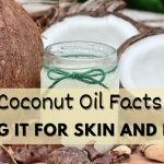 Coconut Oil Facts & Using It For Skin And Hair