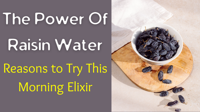 Raisin water benefits